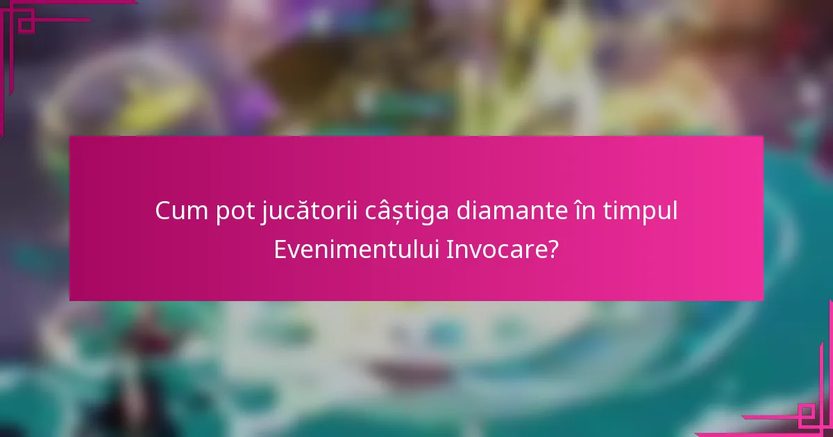 Cum pot jucătorii câștiga diamante în timpul Evenimentului Invocare?